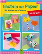 Elisabeth Holzapfel, Michael Drapa, Ulrich Velte - Basteln mit Papier für Kinder ab 3 Jahren