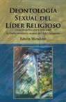 Edwin Mendoza - Deontología sexual del líder religioso