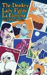 Xavier Garza, Xavier/ -lvarez Garza - The Donkey Lady Fights La Llorona and Other Stories; La Se ora Asno