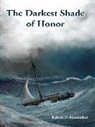 Robert Macomber, Robert N. Macomber - The Darkest Shade of Honor