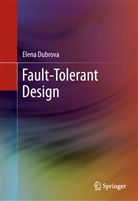 Elena Dubrova - Fault-Tolerant Design