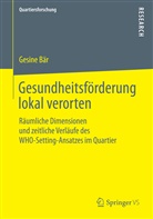 Gesine Bär - Gesundheitsförderung lokal verorten