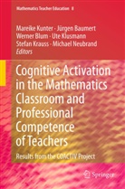 Jürge Baumert, Jürgen Baumert, Werner Blum, Werner Blum et al, Ute Klusmann, Stefan Krauss... - Cognitive Activation in the Mathematics Classroom and Professional Competence of  Teachers