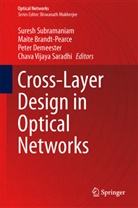 Maït Brandt-Pearce, Maïté Brandt-Pearce, Piet Demeester, Piet Demeester et al, Suresh Subramaniam, Chava Vijaya Saradhi - Cross-Layer Design in Optical Networks
