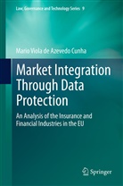 Mario Viola de Azevedo Cunha, Mario Viola de Azevedo Cunha - Market Integration Through Data Protection