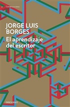 Jorge Luis Borges - El aprendizaje del escritor / The Writer's Apprenticeship