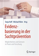 Tanj Hoff, Tanja Hoff, Klein, Klein, Michael Klein - Evidenzbasierung in der Suchtprävention