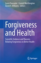 David R Williams, Loren Toussaint, David R. Williams, Everet Worthington, Everett Worthington - Forgiveness and Health