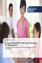 Ying Ying Zhou - Local Breakfast Service Design In Shanghai