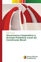 William Scoralick - Governança Corporativa e Arranjo Produtivo Local de Construção Naval