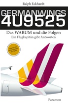 Ralph Eckhardt - GERMANWINGS 4U9525 - Das WARUM und die Folgen