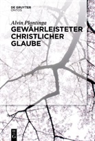Alvin Plantinga, Joachim Schulte - Gewährleisteter christlicher Glaube
