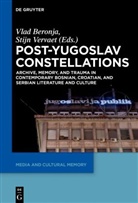 Vla Beronja, Vlad Beronja, Vladislav Beronja, Vervaet, Vervaet, Stijn Vervaet - Post-Yugoslav Constellations