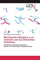 Angel Eduardo Vargas Rodríguez - Movimiento Olímpico y su relación con los Derechos Humanos
