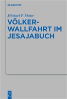Michael P Maier, Michael P. Maier - Völkerwallfahrt im Jesajabuch