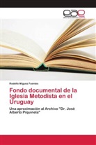 Rodolfo Míguez Fuentes - Fondo documental de la Iglesia Metodista en el Uruguay