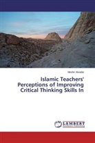 Mesfer Alwadai - Islamic Teachers' Perceptions of Improving Critical Thinking Skills In