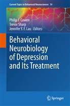 Philip J. Cowen, Jennifer Y . F. Lau, Trevo Sharp, Trevor Sharp, Jennifer Y F Lau - Behavioral Neurobiology of Depression and Its Treatment