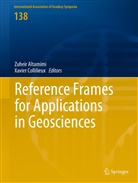 Zuhei Altamimi, Zuheir Altamimi, Collilieux, Collilieux, Xavier Collilieux - Reference Frames for Applications in Geosciences