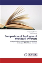Gagandee Sharma, Gagandeep Sharma, Rohini Sharma - Comparison of Toplogies of Multilevel Inverters