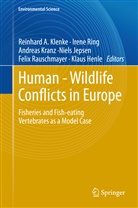 Klaus Henle, Niels Jepsen, Reinhard A. Klenke, Andreas Kranz, Andreas Kranz et al, Felix Rauschmayer... - Human - Wildlife Conflicts in Europe