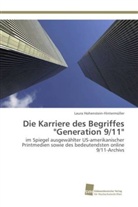 Laura Hohenstein-Hintermüller - Die Karriere des Begriffes "Generation 9/11"