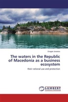 Dragan Jovanov - The waters in the Republic of Macedonia as a business ecosystem