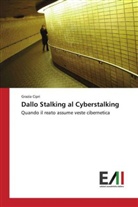 Grazia Cipri - Dallo Stalking al Cyberstalking