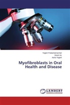 Giris Hc, Girish Hc, Yogis Puttashamachari, Yogish Puttashamachari, Asha Yogish - Myofibroblasts in Oral Health and Disease
