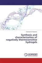 Snezana Ilic-Stojanovic - Synthesis and characterization of negatively thermosensitive hydrogels