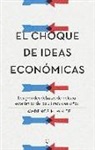 El choque de ideas económicas