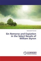 Saraswathi Perumal - Sin Remorse and Expiation in the Select Novels of William Styron