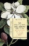 Aina S. Erice, José Antonio Marina - La invención del reino vegetal : historias sobre plantas y la inteligencia humana