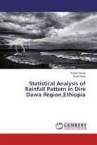 Butta Gottu, Redia Takele, Rediat Takele - Statistical Analysis of Rainfall Pattern in Dire Dawa Region,Ethiopia