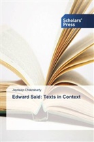 Jaydeep Chakrabarty - Edward Said: Texts in Context