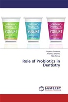 Anamik Sharma, Anamika Sharma, Priyank Srivastav, Priyanka Srivastav, Nitin Tomar - Role of Probiotics in Dentistry