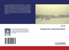 Akash Patel, Yamin Patel, Yamini Patel - Suspension polymerization