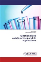 Nishit Modi, Nishith Modi, Pinkeshkumar Sutariya - Functionalized calix[4]arenes and its applications