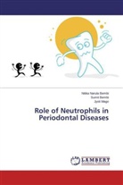 Sumi Bembi, Sumit Bembi, Jyoti Mago, Nitik Narula Bembi, Nitika Narula Bembi - Role of Neutrophils in Periodontal Diseases