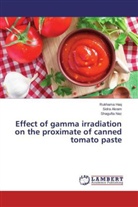 Sidr Akram, Sidra Akram, Rukham Haq, Rukhama Haq, Shagufta Naz - Effect of gamma irradiation on the proximate of canned tomato paste