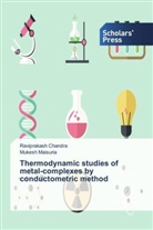 Raviprakas Chandra, Raviprakash Chandra, Mukesh Maisuria - Thermodynamic studies of metal-complexes by conductometric method