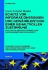 Laura Mendes, Laura Schertel Mendes - Schutz vor Informationsrisiken und Gewährleistung einer gehaltvollen Zustimmung