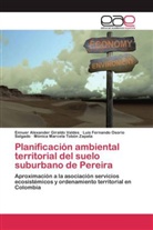 Ennuer Alexande Giraldo Valdes, Ennuer Alexander Giraldo Valdes, L Osorio Salgado, Luis Fernando Osorio Salgado, Mónica Marcela Tobón Zapata - Planificación ambiental territorial del suelo suburbano de Pereira