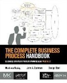 Mark Von Rosing, Henrik von Scheel, Mark von Rosing, Mark Von Scheel Von Rosing, Mark Zachman Von Rosing, Henrik Von Scheel... - The Complete Business Process Handbook : Volume 2