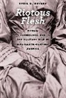 April Haynes, April R. Haynes, Haynes April R. - Riotous Flesh