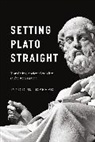 Todd W. Reeser, Todd W. (University of Pittsburgh) Reeser, Reeser Todd W. - Setting Plato Straight