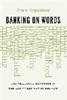 Arjun Appadurai, Appadurai Arjun - Banking on Words