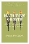Jr. Barrow, Mark Jr. Barrow, Mark V. Barrow, Mark V. Barrow Jr - Nature's Ghosts