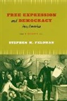 Stephen M Feldman, Stephen M. Feldman - Free Expression and Democracy in America a History