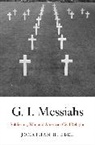 Jonathan H. Ebel - G.i. Messiahs
